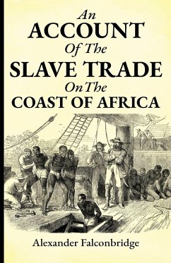 An account of the slave trade on the coast of Africa - Falconbridge, Alexander