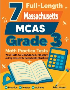7 Full-Length Massachusetts MCAS Grade 3 Math Practice Tests - Nazari, Reza