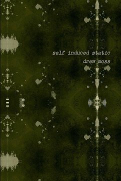 Self Induced Static - Moss, Drew