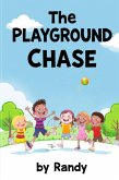 The Playground Chase (Childrens Books, #999) (eBook, ePUB)