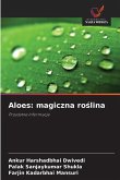 Aloes: magiczna ro¿lina