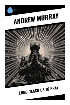Lord, Teach Us To Pray - Murray, Andrew