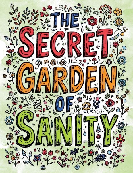 The Secret Garden of Sanity