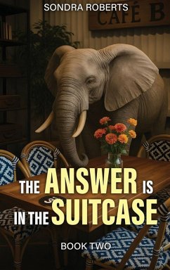 THE ANSWER IS IN THE SUITCASE - Stott, Sondra Roberts