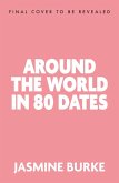 Around the World in 80 Dates (eBook, ePUB)