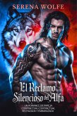 El Reclamo Silencioso del Alfa: Un Romance de Pareja Contractual Rechazada y Embarazada (eBook, ePUB)