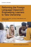 Reforming the Foreign Language Classroom: Empowering Learners to Take Ownership (Autonomous Language Learning, #16) (eBook, ePUB)