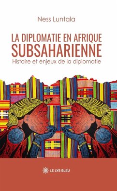 Cover La diplomatie en Afrique subsaharienne (eBook, ePUB)