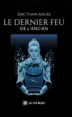 Cover Le dernier feu de l'Ancien (eBook, ePUB)
