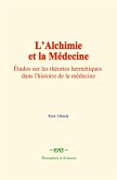 L'Alchimie et la Médecine (eBook, ePUB) L'Alchimie et la Médecine (eBook, ePUB)