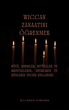 Wiccan Zanaatini Ögrenmek (eBook, ePUB) - Simpson, Wilfredo