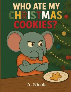Who Ate My Christmas Cookies? - Nicole, A.