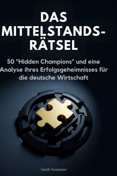 Das Mittelstands-Rätsel - Neumann, Sarah Das Mittelstands-Rätsel - Neumann, Sarah