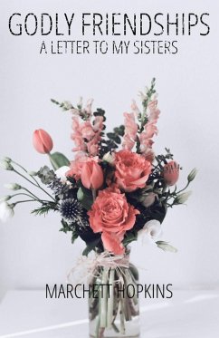 Cover Godly Friendships A Letter to My Sisters