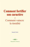Comment fortifier son caractère (eBook, ePUB)