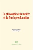 La philosophie de la matière et du feu d'après Lavoisier (eBook, ePUB)