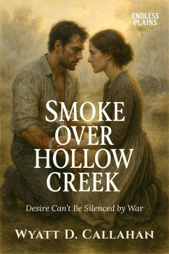 Smoke Over Hollow Creek (eBook, ePUB) - D. Callahan, Wyatt
