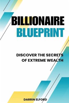 Billionaire Blueprint - Elford, Darrin