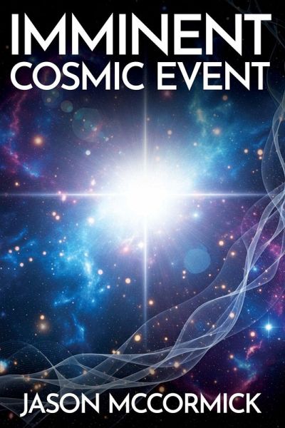 Imminent Cosmic Event