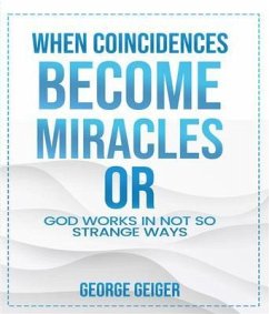 Cover When Coincidences become Miracles (eBook, ePUB)