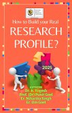 How to Build Your Real Research Profile? (eBook, ePUB) How to Build Your Real Research Profile? (eBook, ePUB)