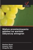 Wp¿yw promieniowania gamma na warto¿¿ od¿ywcz¿ winogron