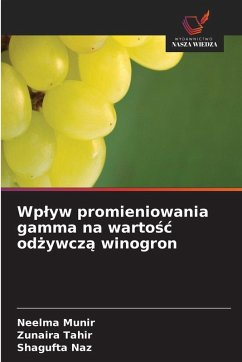 Cover Wp¿yw promieniowania gamma na warto¿¿ od¿ywcz¿ winogron