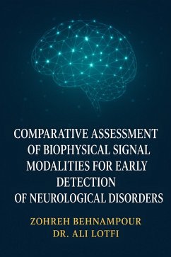 Cover Comparative Assessment of Biophysical Signal Modalities for Early Detection of Neurological Disorders (eBook, ePUB)