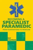 Becoming a Specialist Paramedic