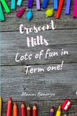 Crescent Hills - Summery Fun in Term One