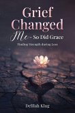 Grief Changed Me- So Did Grace