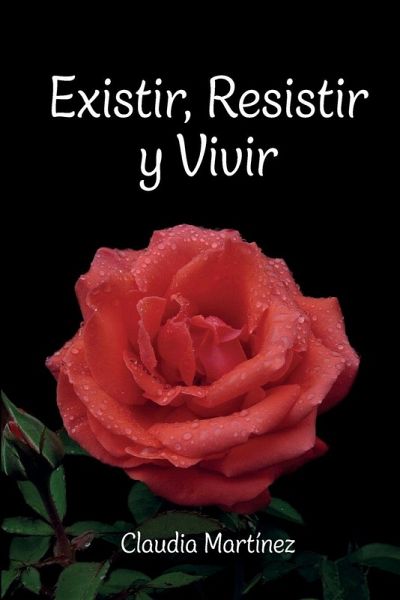 Existir, Resistir y Vivir