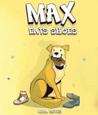 Max Eats Shoes (eBook, ePUB)