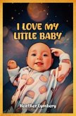 I Love My Little Baby (eBook, ePUB)