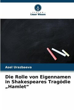 Cover Die Rolle von Eigennamen in Shakespeares Tragödie 