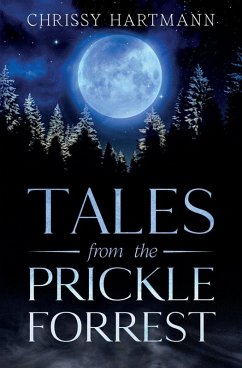 Tales from the Prickle Forrest - Hartmann, Chrissy
