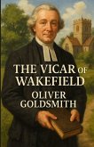 The Vicar Of Wakefield (Illustrated) The Vicar Of Wakefield (Illustrated)