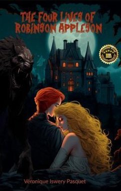 the four lives of Robinson appleson (eBook, ePUB) - Pasquet, Veronique Iswery