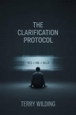 The Clarification Protocol (eBook, ePUB)