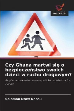 Cover Czy Ghana martwi si¿ o bezpiecze¿stwo swoich dzieci w ruchu drogowym?