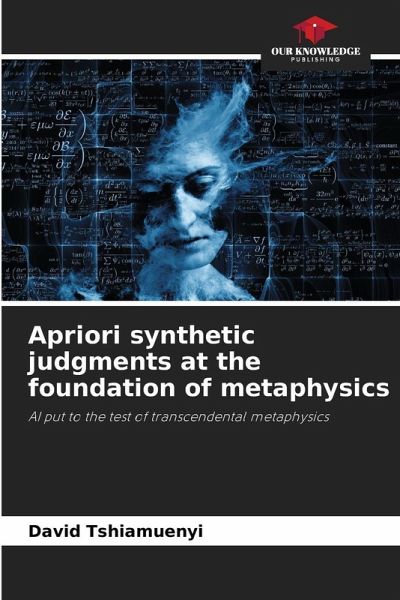 Apriori synthetic judgments at the foundation of metaphysics
