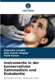 Instrumente in der konservativen Zahnmedizin und Endodontie