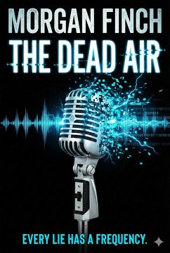 The Dead Air (The Kit Gable Mysteries, #2) (eBook, ePUB) - Finch, Morgan The Dead Air (The Kit Gable Mysteries, #2) (eBook, ePUB) - Finch, Morgan