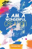 I AM A WONDERFUL CREATION (eBook, ePUB)
