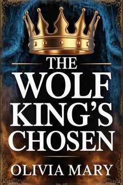 Cover The Wolf King's Chosen: A Fantasy Romance (eBook, ePUB)