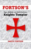 Fortson's Signs, Symbols, and Secret Societies: Knights Templar (eBook, ePUB)