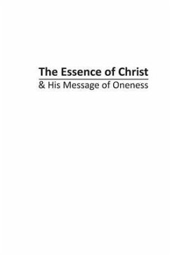Cover The Essence of Christ & His Message of Oneness (eBook, ePUB)