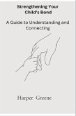 Strengthen Your Child's Bond (eBook, ePUB)