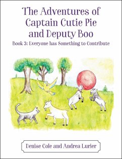 The Adventures of Captain Cutie Pie and Deputy Boo (eBook, ePUB) - Cole, Denise; Lurier, Andrea