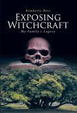 Exposing Witchcraft (eBook, ePUB)